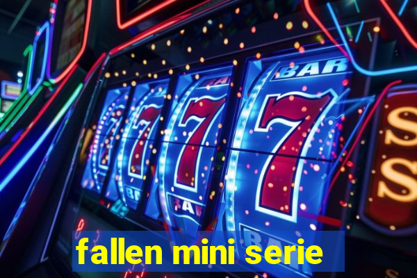 fallen mini serie